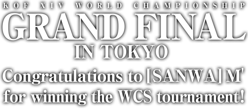 KOF XIV WORLD CHAMPIONSHIP GRAND FINAL Feb.18.2017
