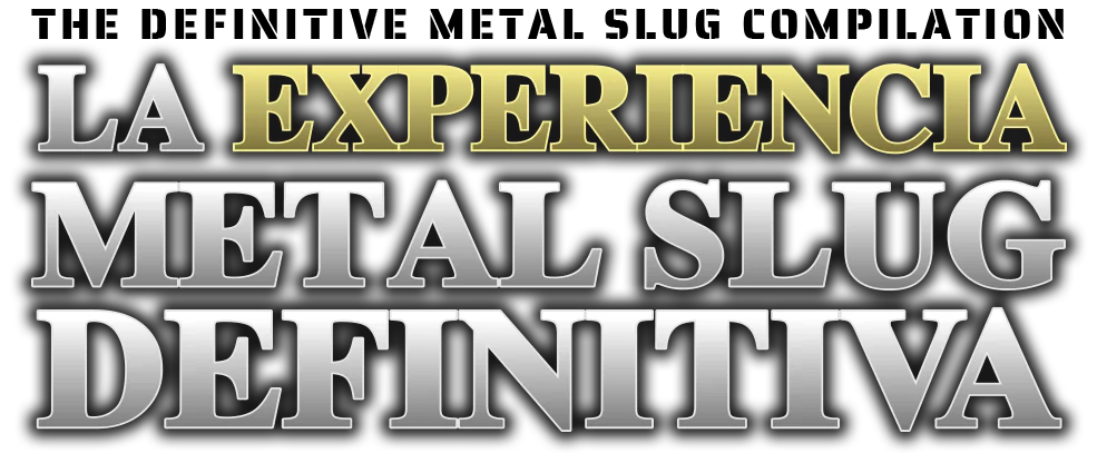 LA EXPERIENCIA METAL SLUG DEFINITIVA