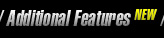 Additional Features