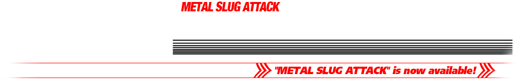 MISSION START! METAL SLUG ATTACK to be released early 2016!
