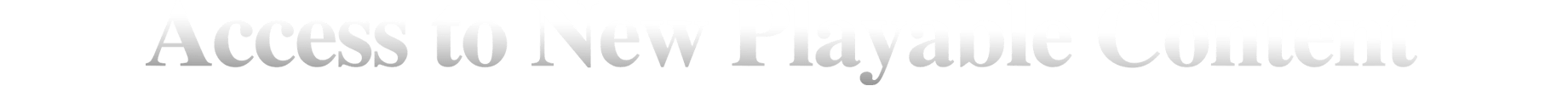 Access to New Playable Content